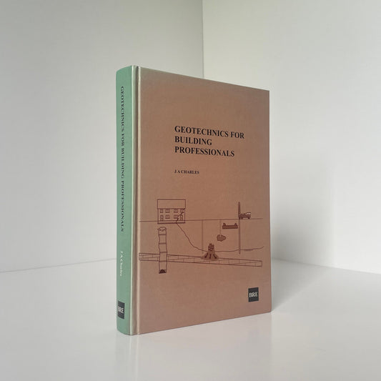 Geotechnics For Building Professionals Charles J A Hardcover Book
