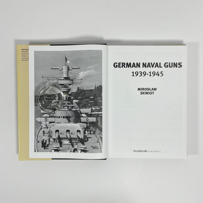 German Naval Guns 1939-1945; Skwiot, Miroslaw