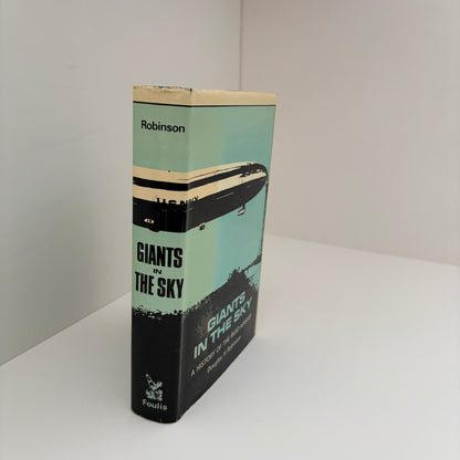 Giants In The Sky A History Of The Rigid Airship; Robinson, Douglas H.