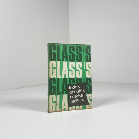 Glass's Index Of Suffix Marks 1965 - 74; Glass's Guide