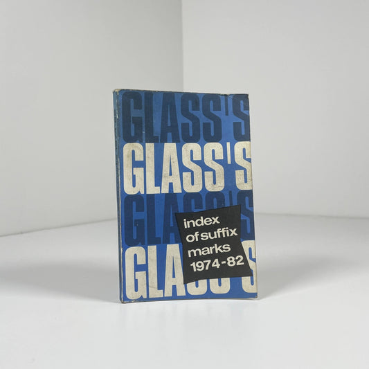 Glass's Index Of Suffix Marks 1974 - 82; Glass's Guide