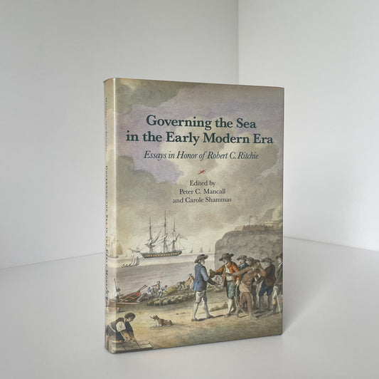 Governing The Sea In The Early Modern Era Robert C Ritchie Mancall Shammas Hardcover Book