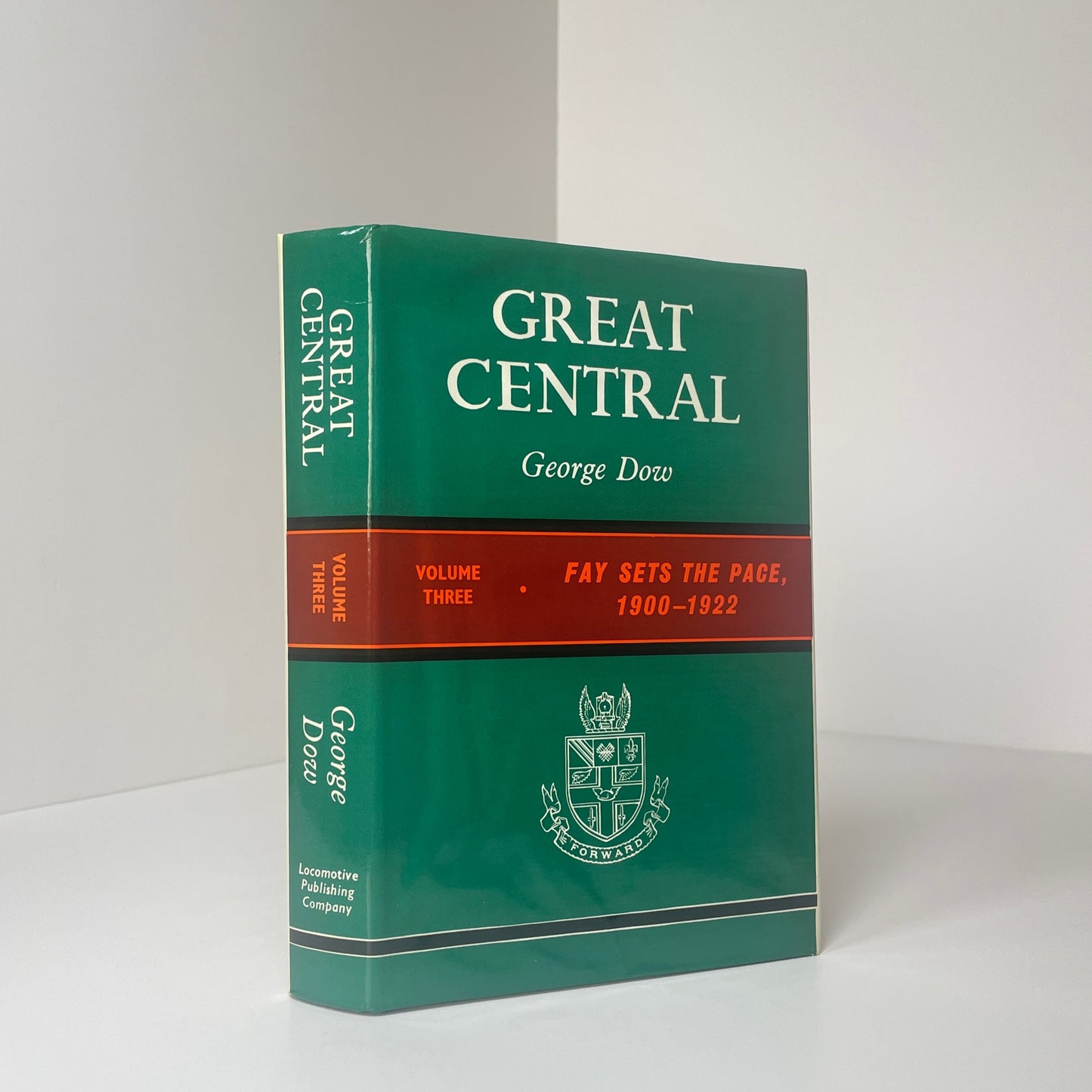 Great Central (Three Volume Set) 1813-1863, 1864-1899, 1900-1922; Dow, George