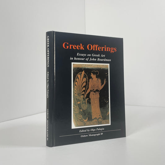 Greek Offerings, Essays On Greek Art In Honour Of John Boardman; Palagia, Olga