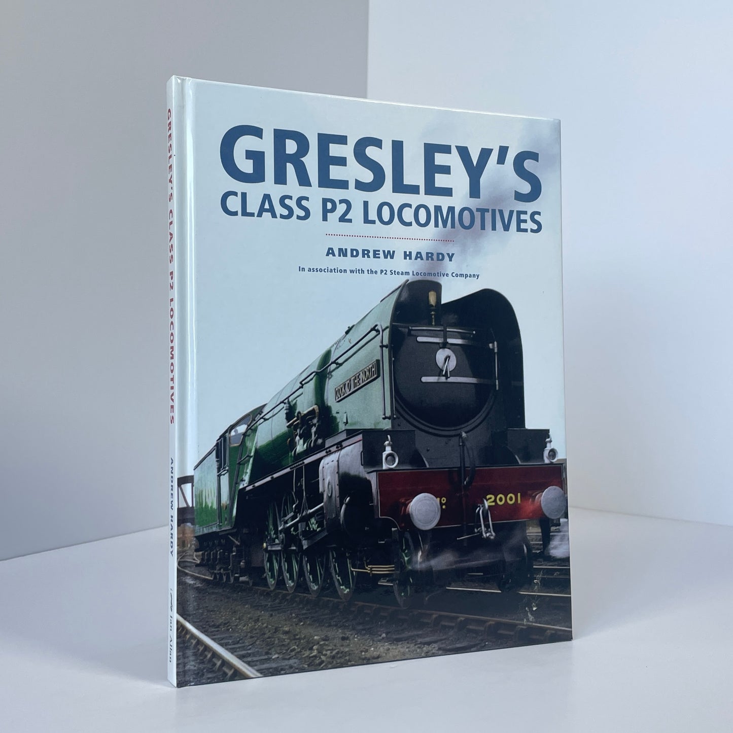 Gresley's Class P2 Locomotives; Hardy, Andrew