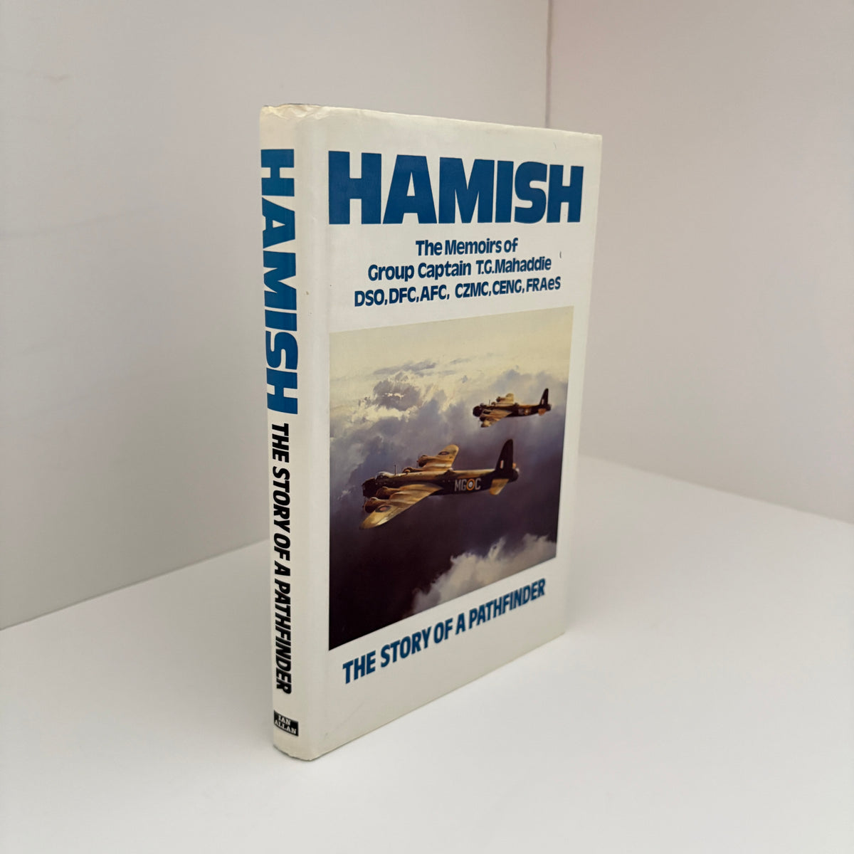 Hamish The Memoirs Of Group Captain T.G. Mahaddie DSO, DFC, AFC The Story Of The Pathfinder; Mahaddie, T.G