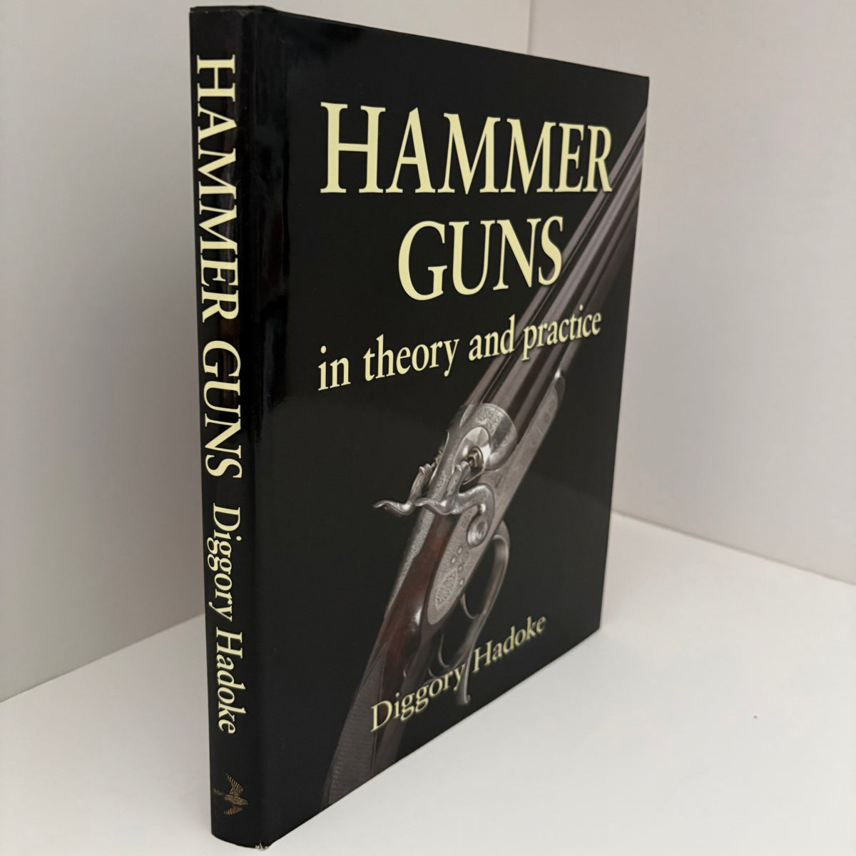 Hammer Guns In Theory And Practice; Hadoke, Diggory