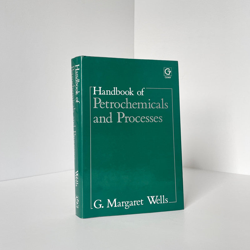 Handbook Of Petrochemicals And Processes; Wells, G Margaret, Hardcover, Book