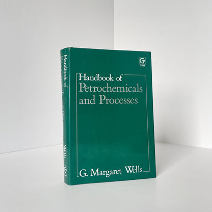 Handbook Of Petrochemicals And Processes; Wells, G Margaret, Hardcover, Book