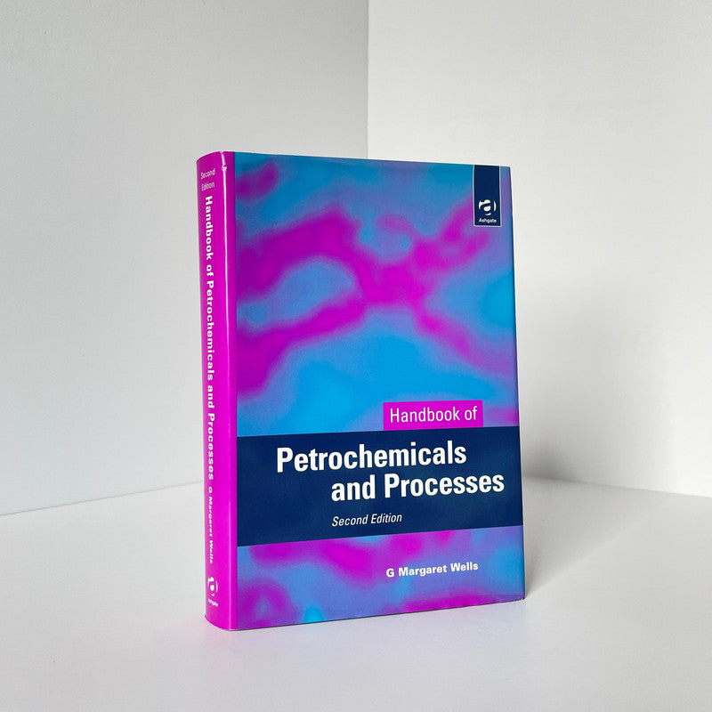 Handbook Of Petrochemicals And Processes; Wells, G Margaret, Hardcover, Book