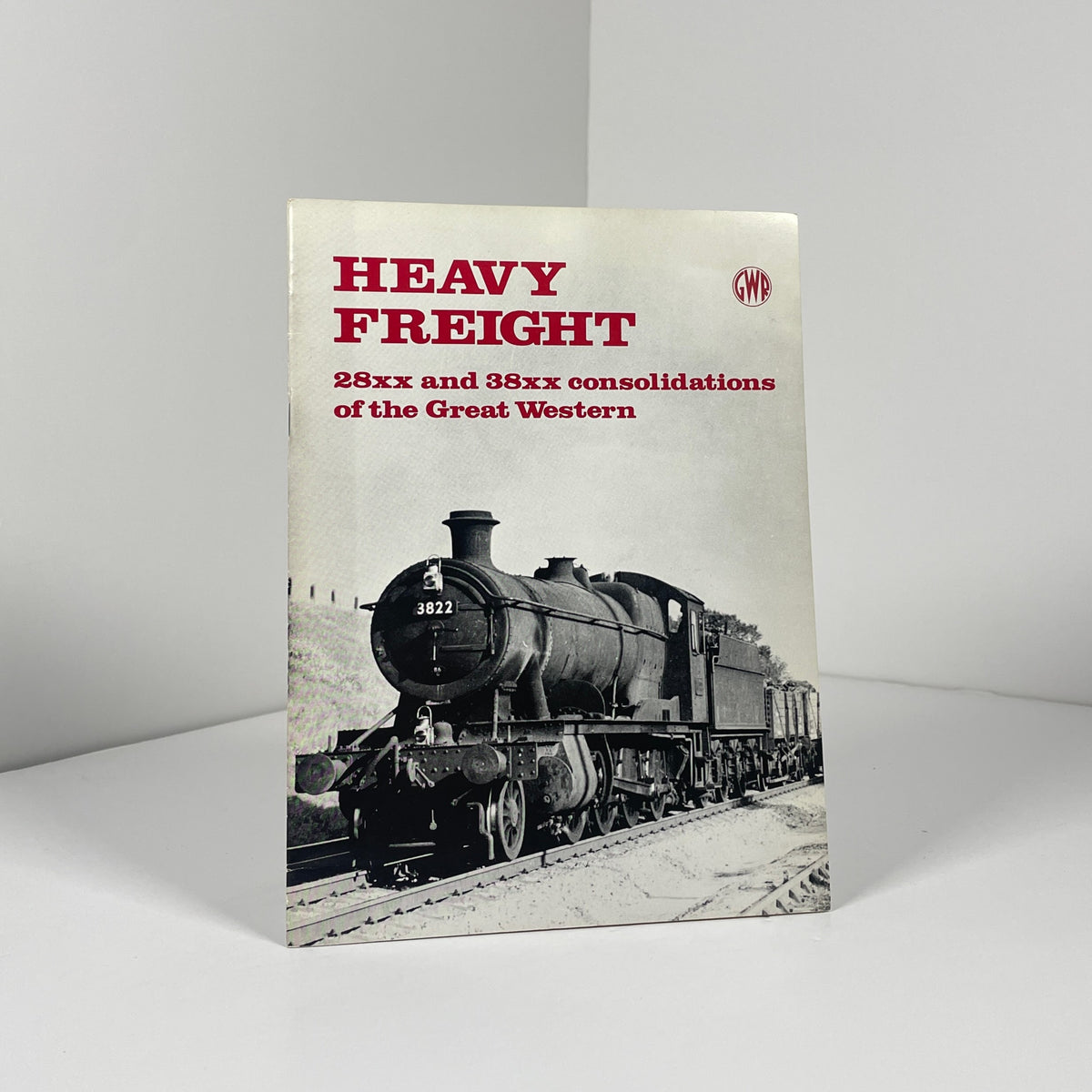 Heavy Freight 28xx And 38xx Consolidations Of The Great Western; Veal, Colin; Goodman, Rev John