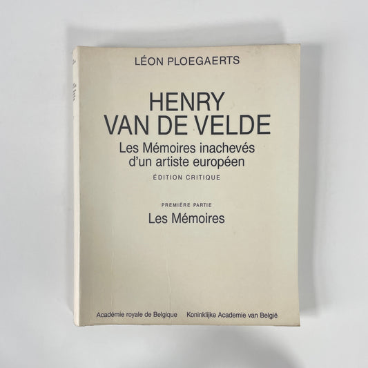 Henry Van De Velde, Les Mémoires Inachevés D'un Artiste Européen, Volumes 1 & 2; Ploegaerts, Léon