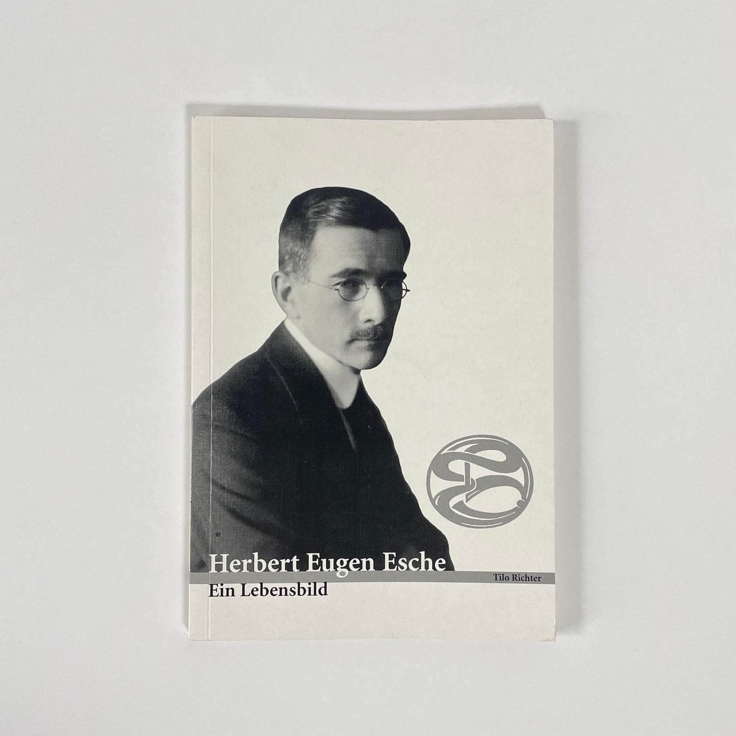 Herbert Eugen Esche, Ein Lebensbild; Richter, Tilo