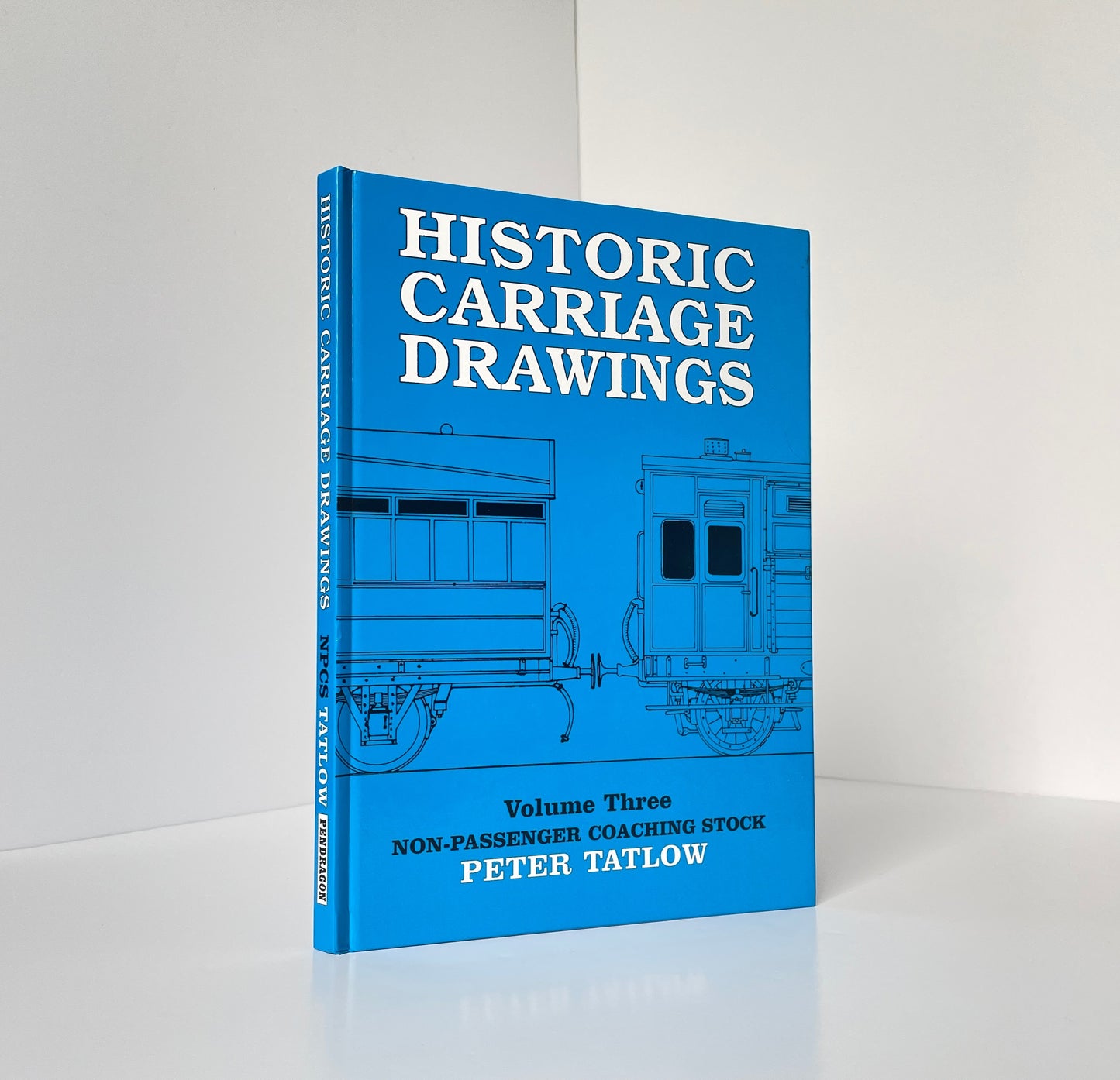 Historic Carriage Drawings, Volume Three Non Passenger Coaching Stock; Tatlow, P