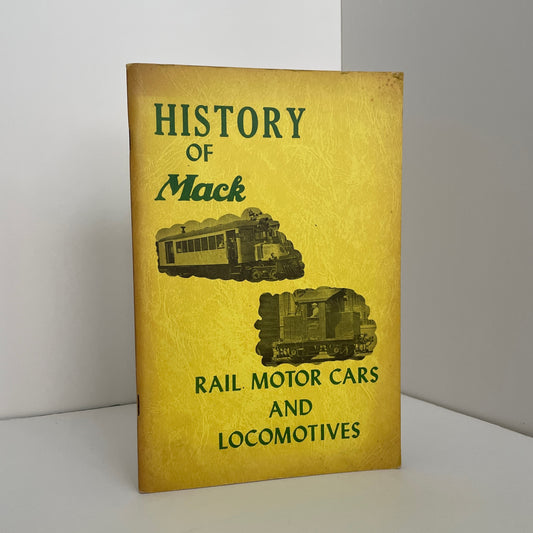 History Of Mack Rail Motor Cars And Locomotives; Kulp, Randolph L.