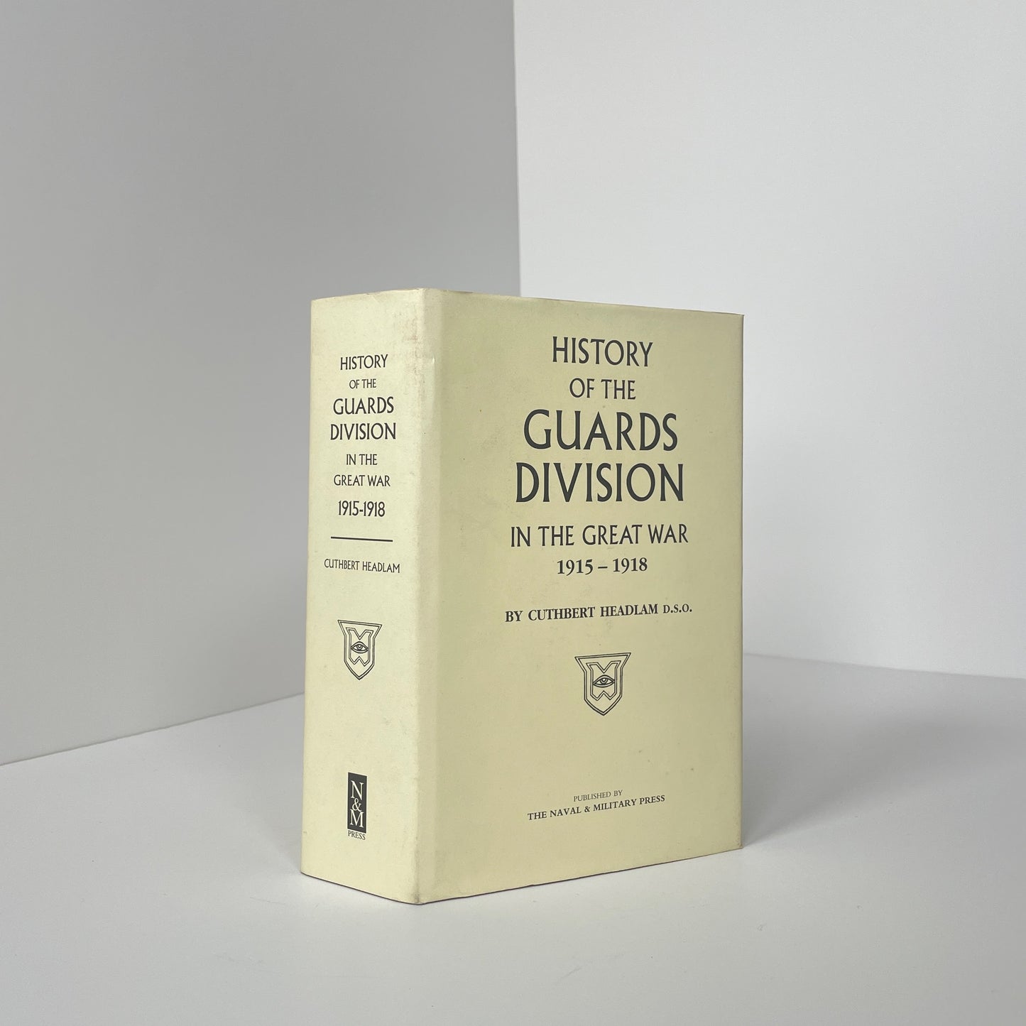 History Of The Guards Division In The Great War 1915-1918; Headlam, Cuthbert