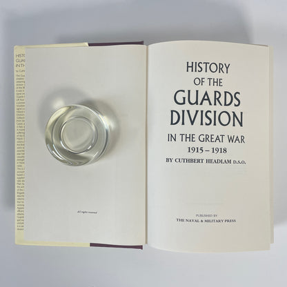 History Of The Guards Division In The Great War 1915-1918; Headlam, Cuthbert