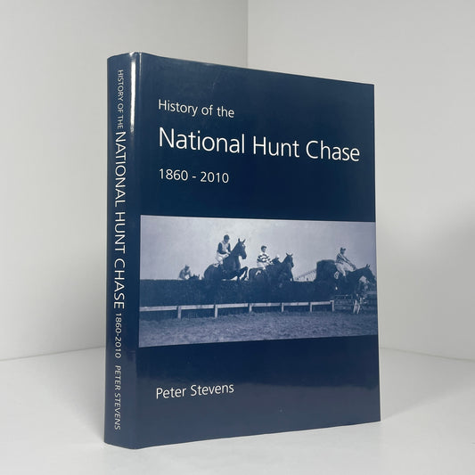 History Of The National Hunt Chase 1860-2010, Signed; Stevens, Peter
