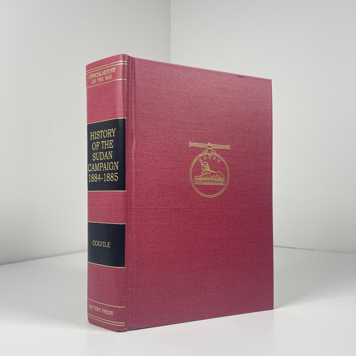 History Of The Sudan Campaign 1884-1885; Colvile, Colonel H E