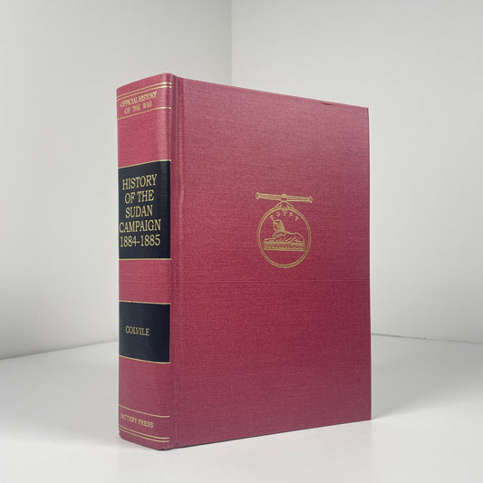 History Of The Sudan Campaign 1884-1885; Colvile, Colonel H E