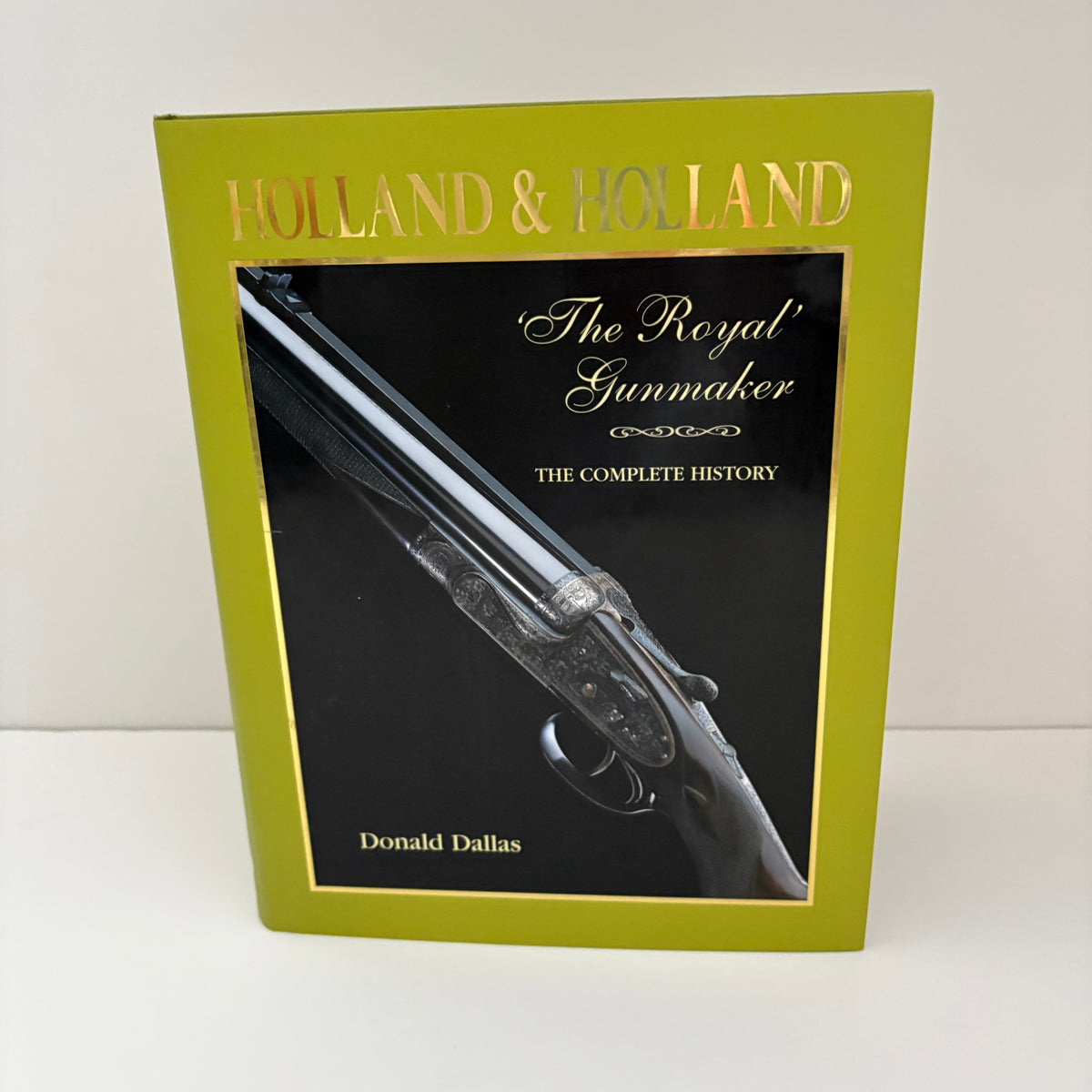 Holland & Holland The Royal Gunmaker The Complete History; Dallas, Donald