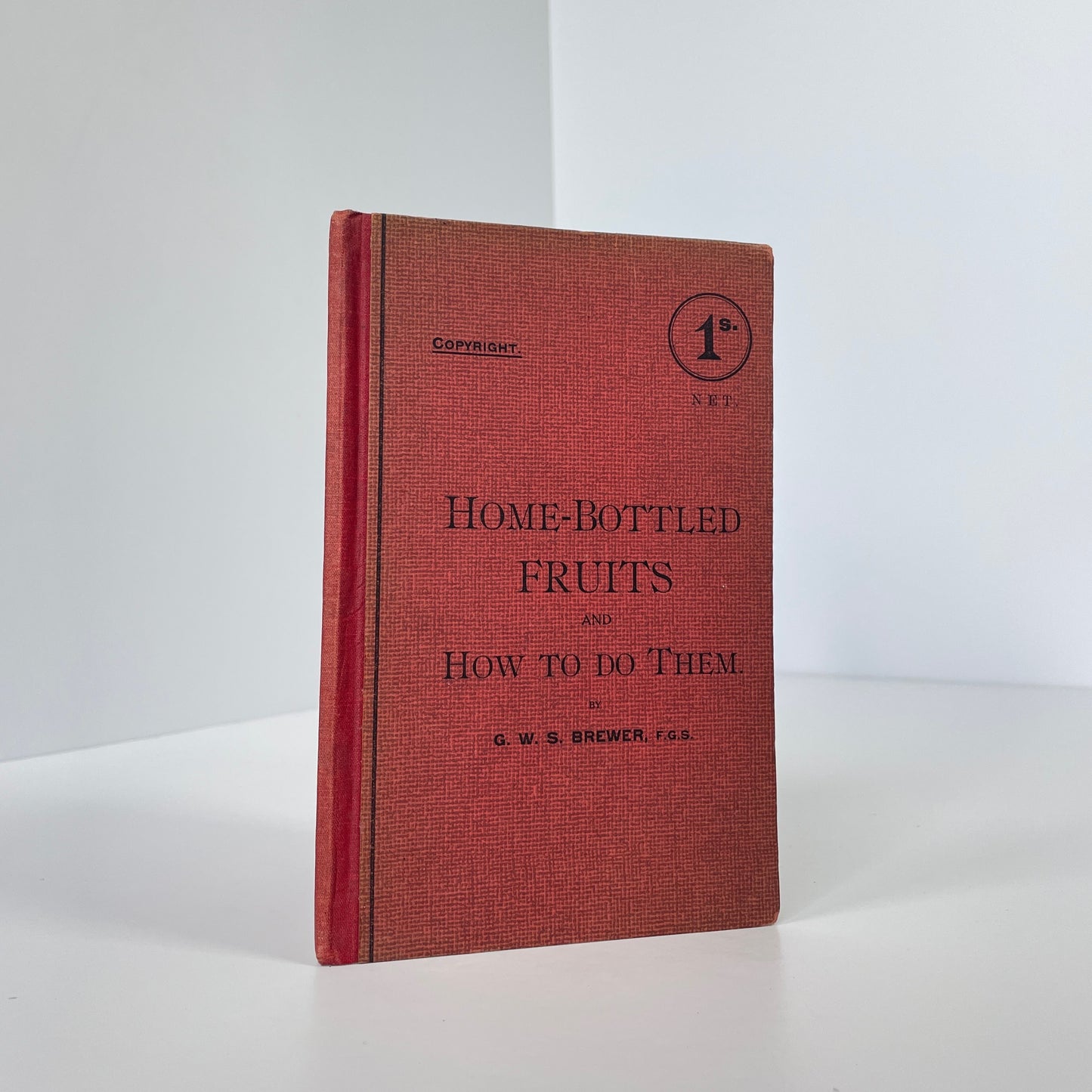 Home-Bottled Fruits And How To Do Them; Brewer, G W S