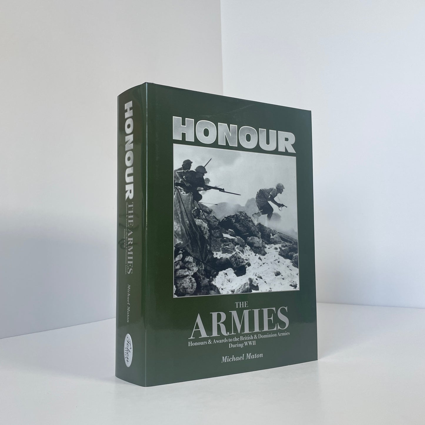 Honour The Armies, Honours & Awards To The British & Dominion Armies During WWII; Maton, Michael
