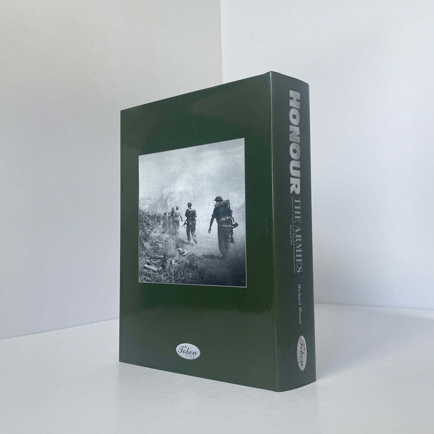 Honour The Armies, Honours & Awards To The British & Dominion Armies During WWII; Maton, Michael