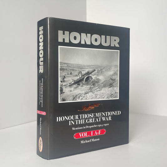 Honour Those Mentioned In The Great War (Vol 1) A-F Mentions In Despatches 1914-1922; Maton, Michael