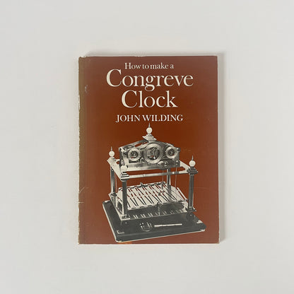 How To Make A Congreve Clock Wilding John Soft cover Book