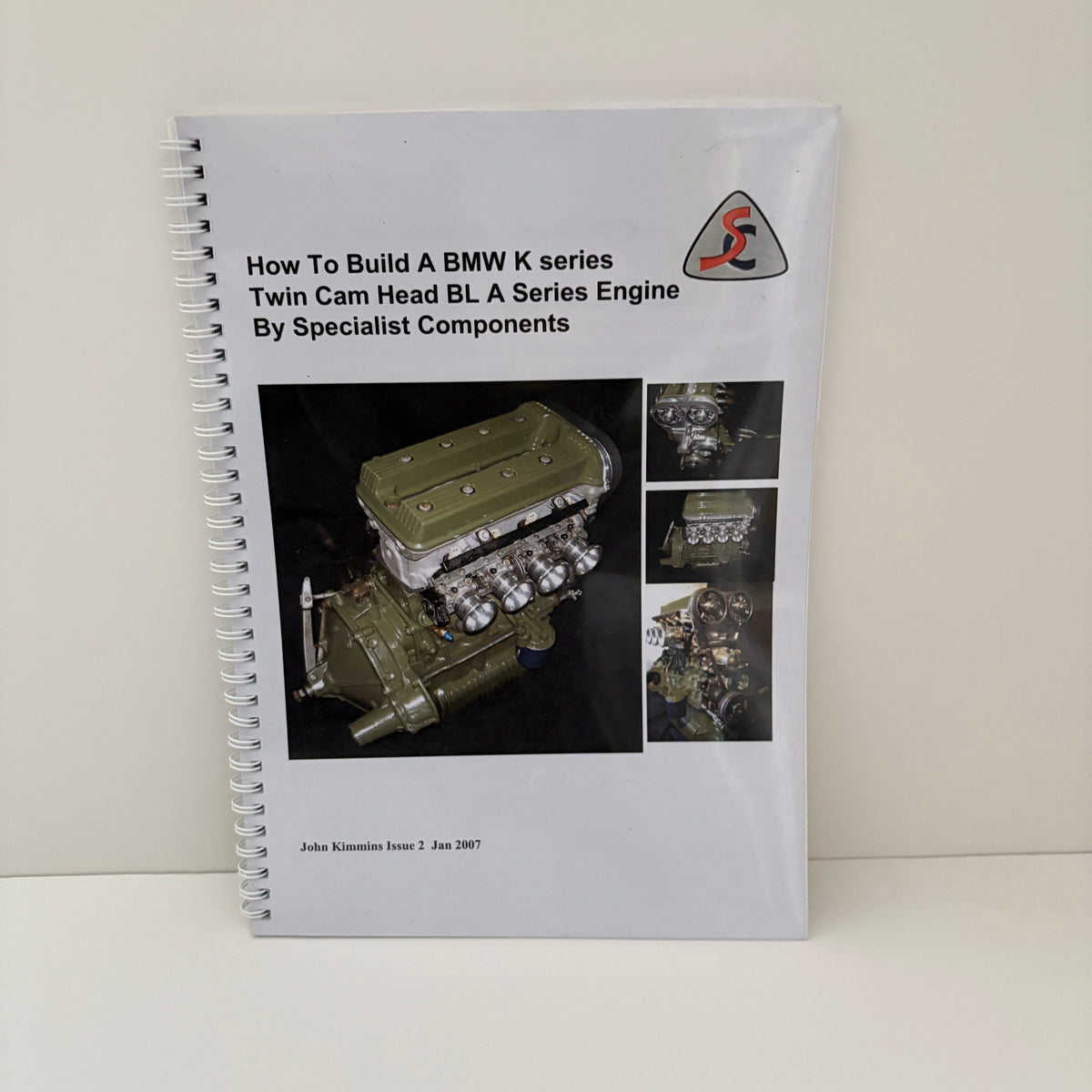How To Build A BMW K Series Twin Cam Head BL A Series Engine By Specialist Components Issue 2 Jan 2007; Kimmins, John