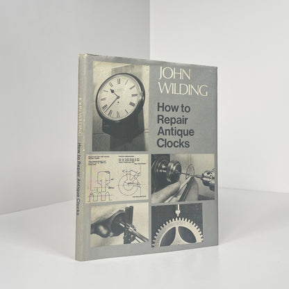 How To Repair Antique Clocks; Wilding, John