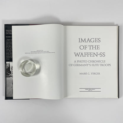 Images Of The Waffen-SS, A Photo Chronicle Of Germany's Elite Troops, Signed; Yerger, Mark C