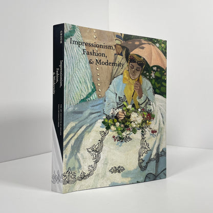 Impressionism, Fashion, & Modernity; Groom, Gloria