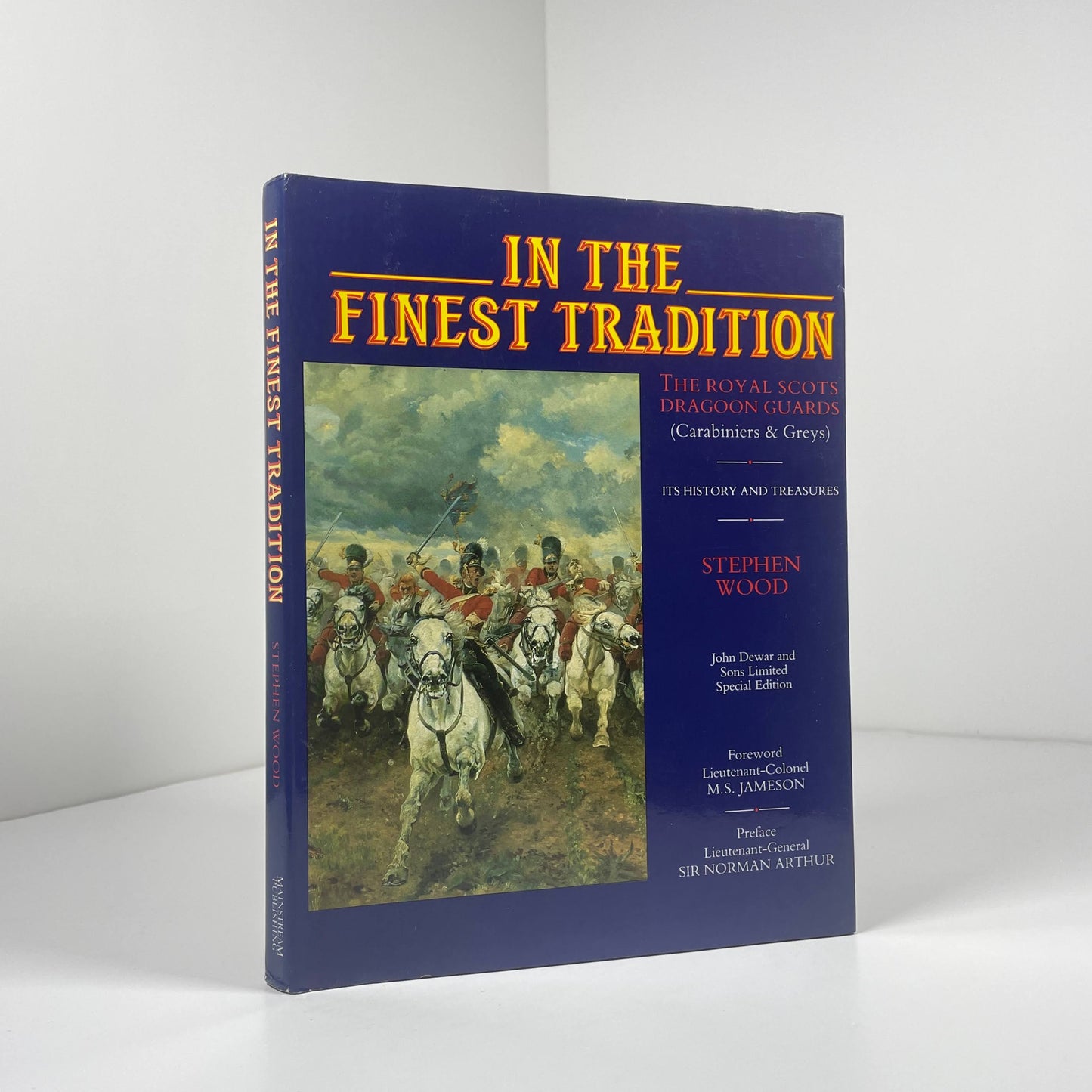 In The Finest Tradition The Royal Scots Dragoon Guards Its History And Treasures; Wood, Stephen