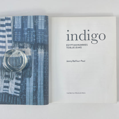 Indigo, Egyptian Mummies To Blue Jeans; Balfour-Paul, Jenny