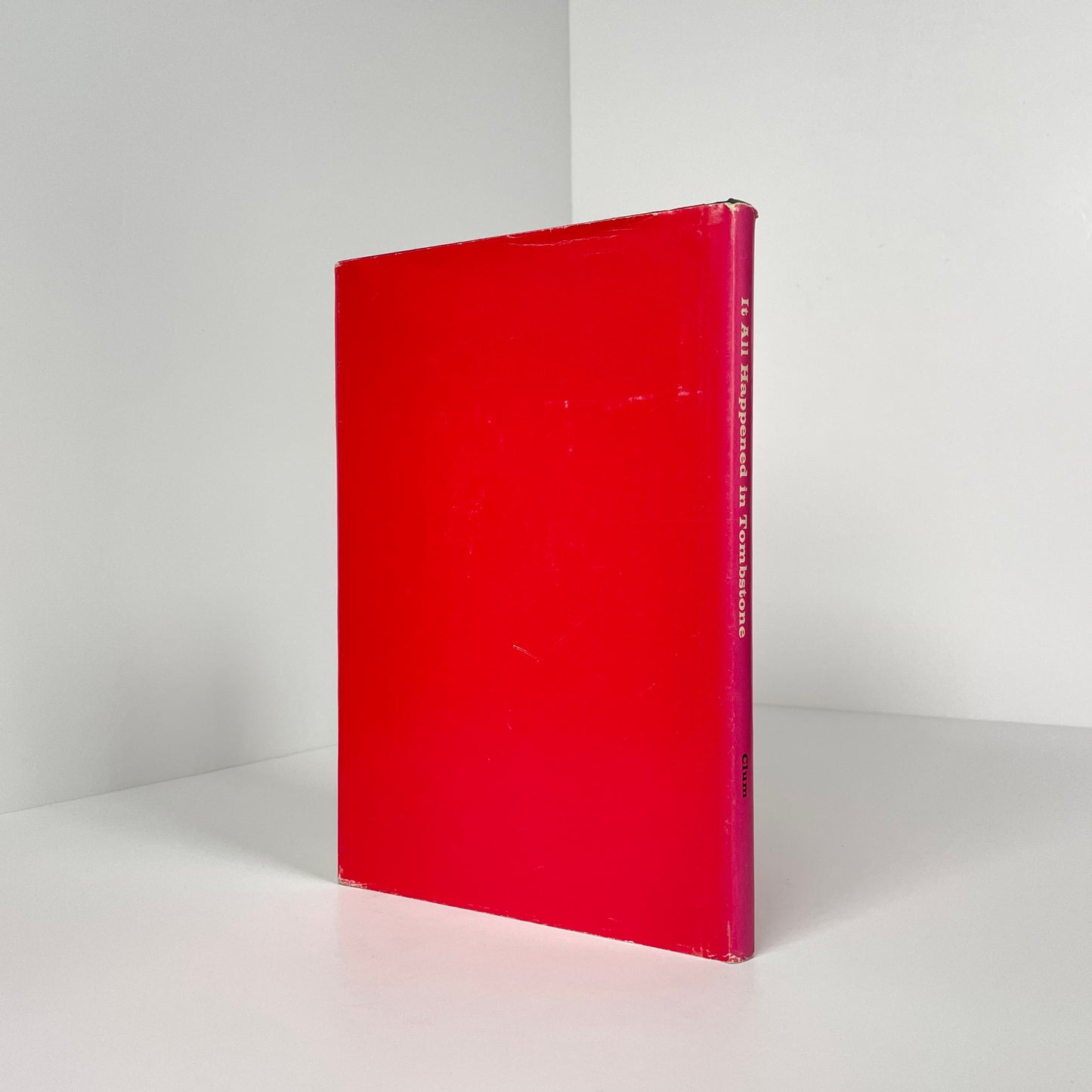 It All Happened In Tombstone; Clum, John P