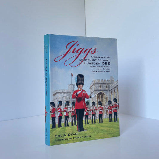 Jiggs A Biography Of Lieutenant Colonel C H Jaeger OBE Dean Colin Hardcover Book