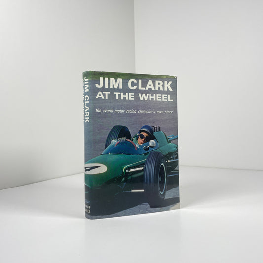 Jim Clark At The Wheel. The World Motor Racing Champion's Own Story; Clark Jim