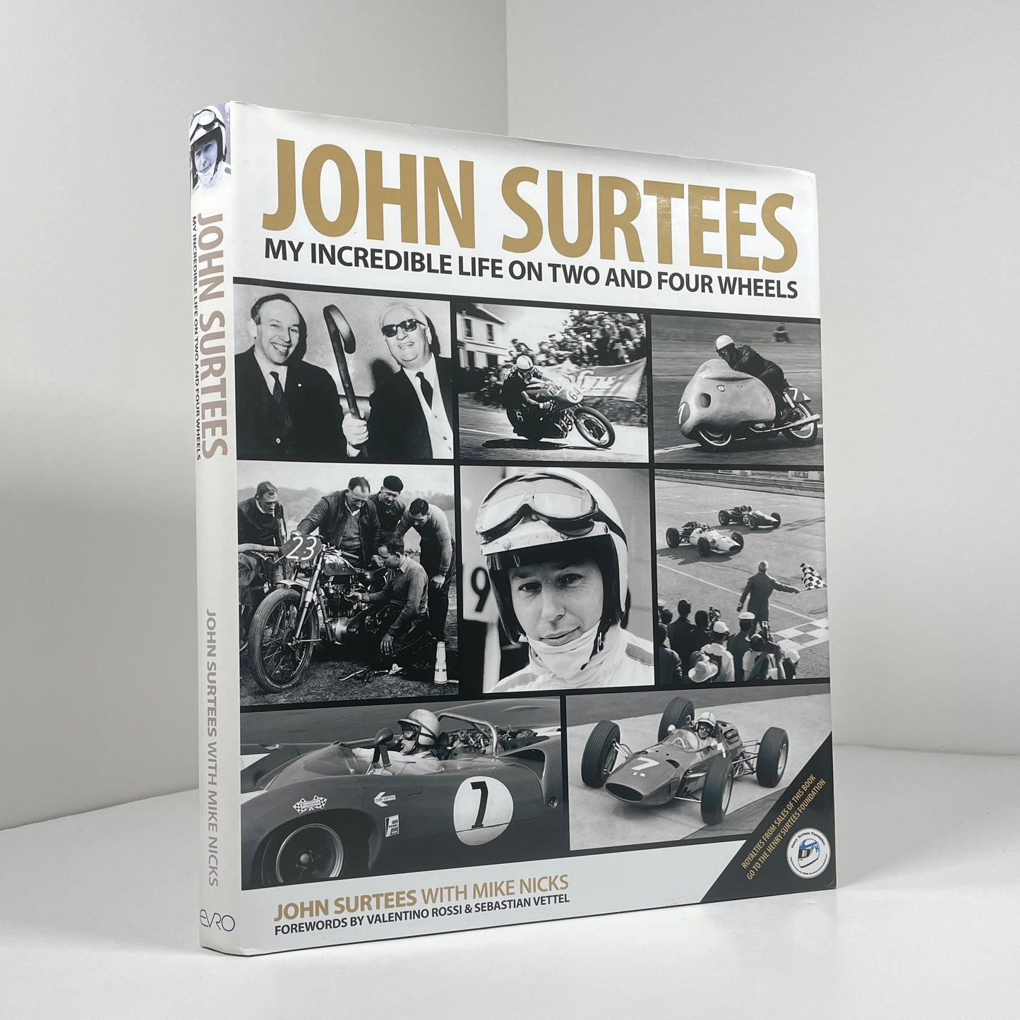 John Surtees My Incredible Life On Two And Four Wheels; Surtees, John; Nicks, Mike