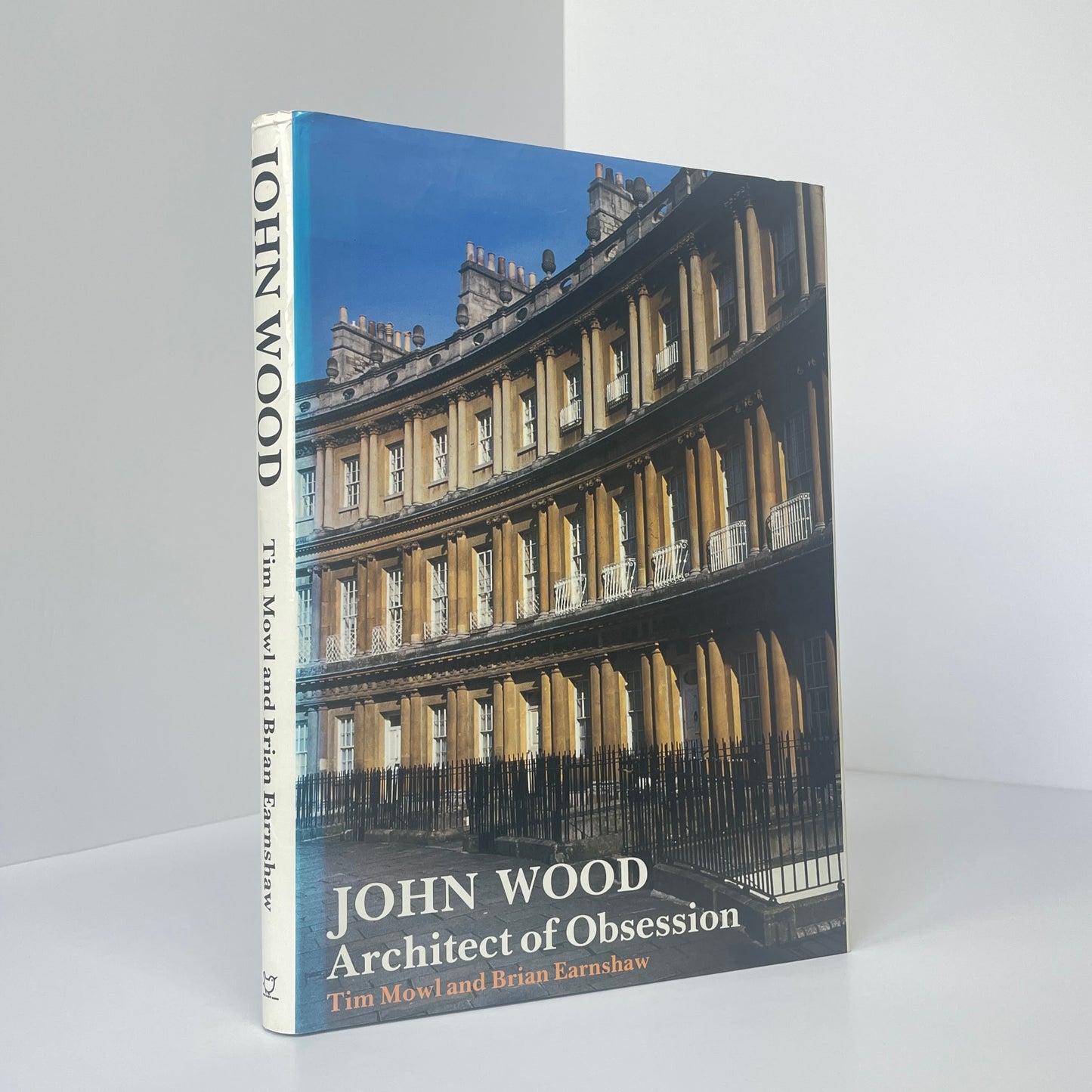 John Wood Architect Of Obsession; Mowl, Tim; Earnshaw, Brian