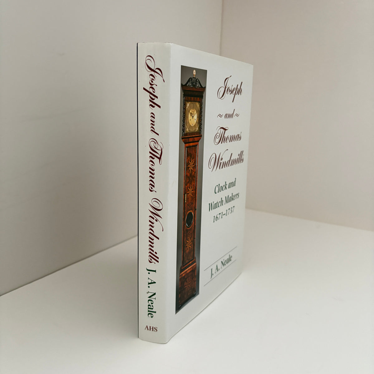 Joseph And Thomas Windmills Clock And Watch Makers 1671 - 1737; Neale, J.A