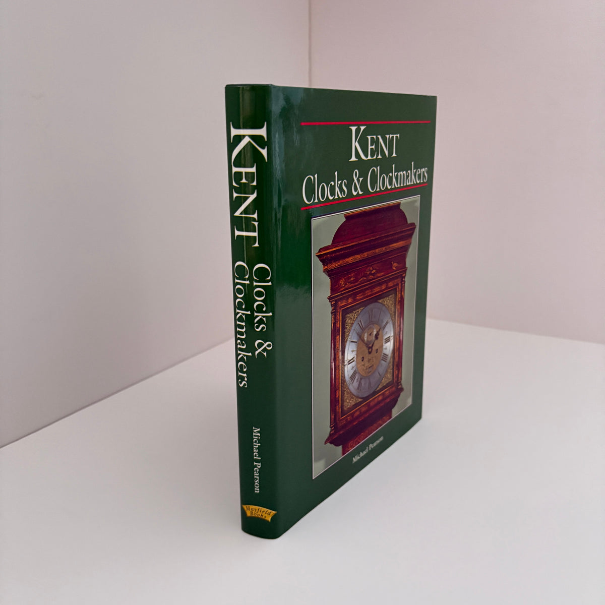 Kent Clocks & Clockmakers; Pearson, Michael