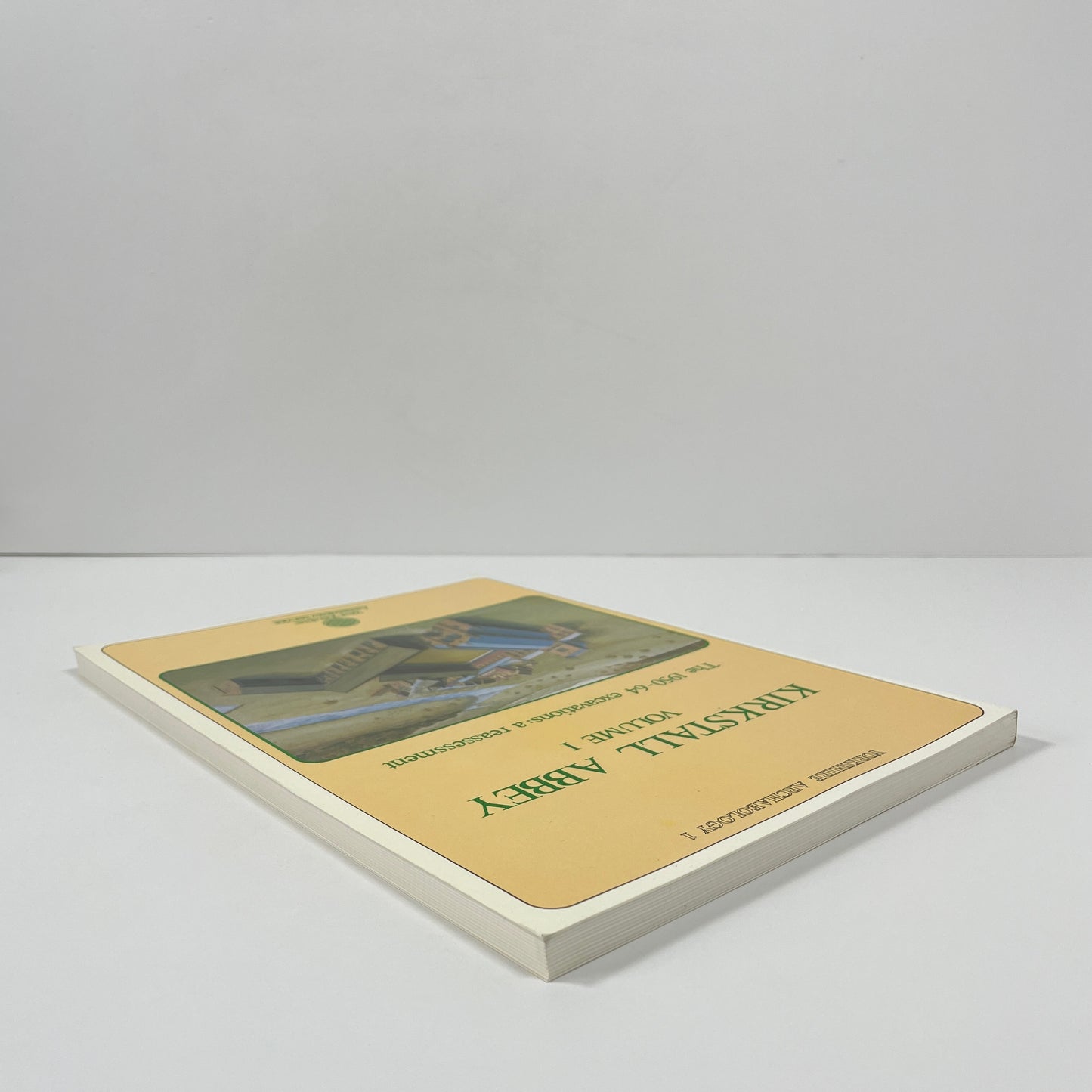 Kirkstall Abbey Volume 1, The 1950-64 Excavations: A Reassessment; Moorhouse, Stephen; Wrathmell, Stuart