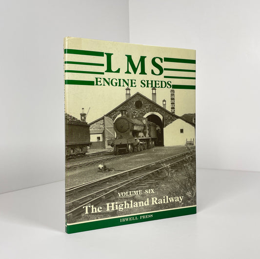 LMS Engine Sheds, Volume 6, The Highland Railway; Hawkins; Reeve; Stevenson