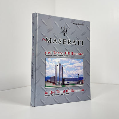 La Maserati In The Third Millennium, Historic Review From 1926 To 2001; Golinelli, Enio