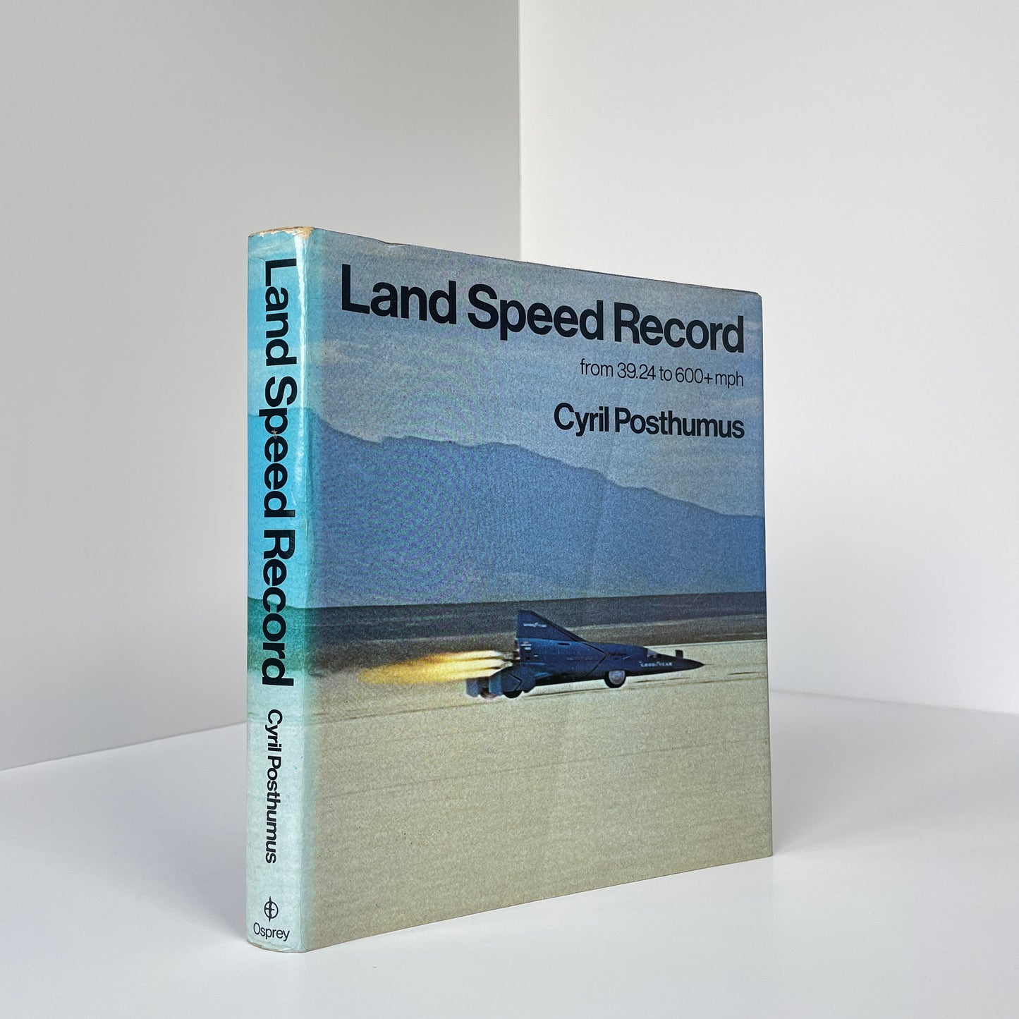 Land Speed Record From 39.24 To 600+ mph; Posthumus, Cyril