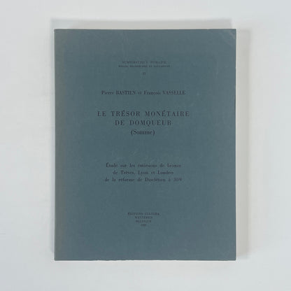 Le Trésor Monétaire De Domqueur (Somme); Bastien, Pierre; Vasselle, François