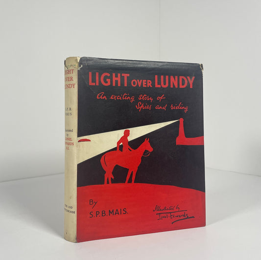 Light Over Lundy An Exciting Story Of Spies And Riding; Mais, S.P.B.