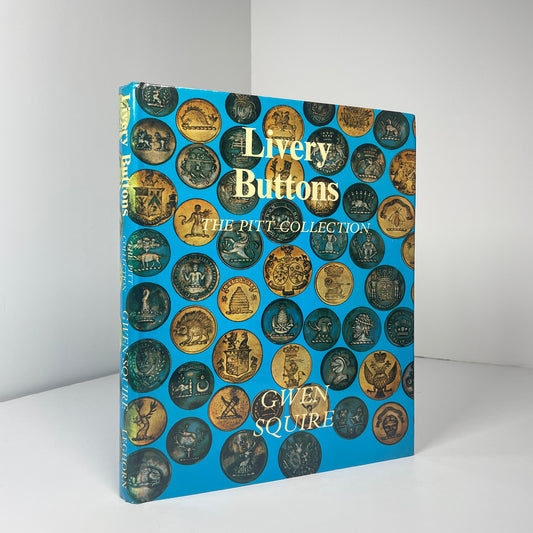 Livery Buttons The Pitt Collection; Squire, Gwen, Signed